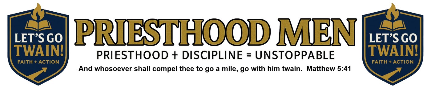 Priesthood Men logo: Priesthood plus Discipline equals Unstoppable, Let's Go Twain